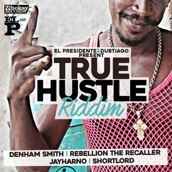 Various Artists - True Hustle Riddim (Explicit)