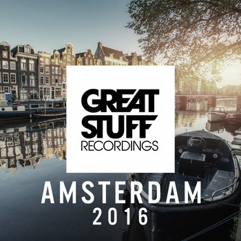 Various Artists - Great Stuff Pres. Amsterdam 2016