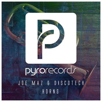 Joe Maz & DiscoTech - Horns