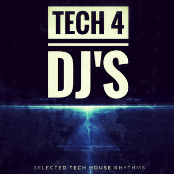 Various Artists - Tech 4 DJ's No Youtube (Selected Tech House Rhythms)