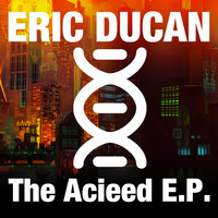 Eric Duncan - The Acieed E.P.