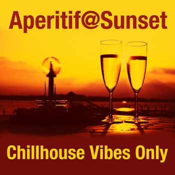 Various Artists - Aperitif @ Sunset (Chillhouse Vibes Only)