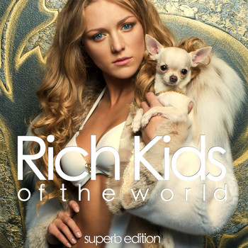 Various Artists - Rich Kids of the World (Superb Edition)