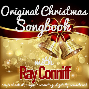 Ray Conniff - Original Christmas Songbook (Original Artist, Original Recordings, Digitally Remastered)