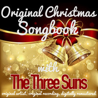 The Three Suns - Original Christmas Songbook (Original Artist, Original Recordings, Digitally Remastered)