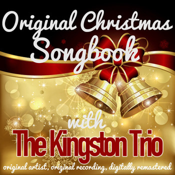 The Kingston Trio - Original Christmas Songbook (Original Artist, Original Recordings, Digitally Remastered)