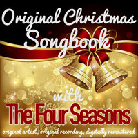 The Four Seasons - Original Christmas Songbook (Original Artist, Original Recordings, Digitally Remastered)