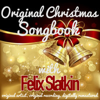 Felix Slatkin - Original Christmas Songbook (Original Artist, Original Recordings, Digitally Remastered)