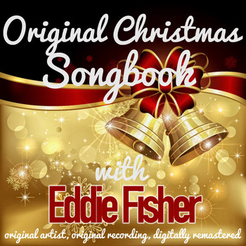 Eddie Fisher - Original Christmas Songbook (Original Artist, Original Recordings, Digitally Remastered)