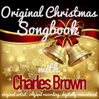 Charles Brown - Original Christmas Songbook (Original Artist, Original Recordings, Digitally Remastered)