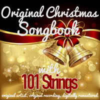 101 Strings - Original Christmas Songbook (Original Artist, Original Recordings, Digitally Remastered)