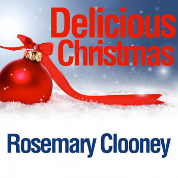 Rosemary Clooney - Delicious Christmas