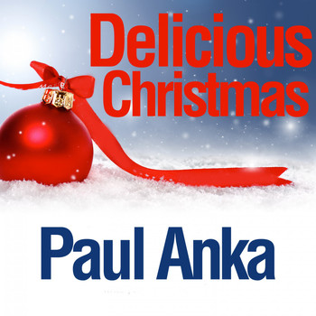 Paul Anka - Delicious Christmas
