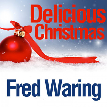 Fred Waring - Delicious Christmas