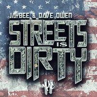 Jaybee & Dave Owen - Streets Is Dirty
