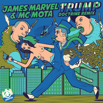James Marvel (feat. MC Mota) - Trump (Doctrine Remix)