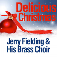 Jerry Fielding & His Brass Choir - Delicious Christmas