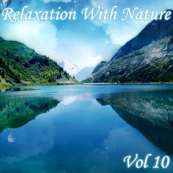 Various Artists - Relaxation With Nature, Vol. 10