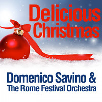 Domenico Savino & The Rome Festival Orchestra - Delicious Christmas