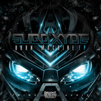 SubOxyde - Born Machine EP