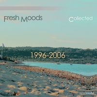 Fresh Moods - Collected 1996-2006