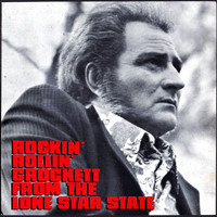 Howard Crockett - Rockin' Rollin' From The Lone Star State
