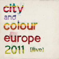 City And Colour - City and Colour: Europe 2011 (Live in London) [The Roundhouse 18.10.11]