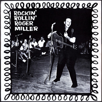 Roger Miller - Rockin' Rollin'