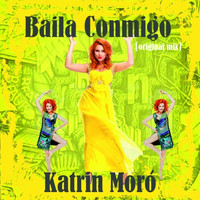 Katrin Moro - Baila Conmigo
