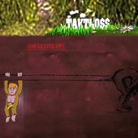 Taktloss - Die letzte EP (Explicit)
