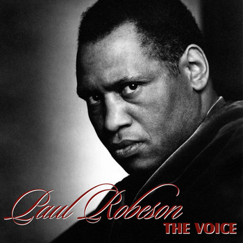 Paul Robeson - The Voice