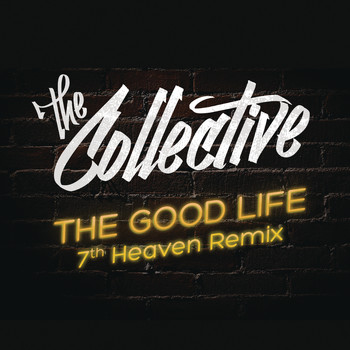 The Collective - The Good Life