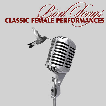 Kay Starr - Bird Songs - Classic Female Performances