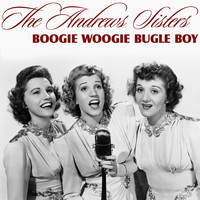 The Andrew Sisters - Boogie Woogie Bugle Boy