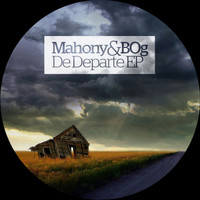 Mahony & BOg - De Departe EP