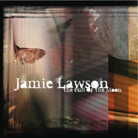 Jamie Lawson - The Pull of the Moon