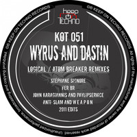 Wyrus & Dastin - Logical / Atom Breaker Remixes EP