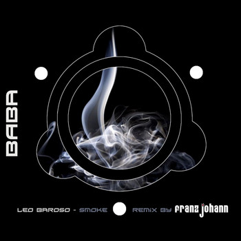 Leo Baroso - Smoke (Franz Johann Remix)
