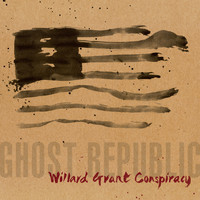 Willard Grant Conspiracy - Ghost Republic