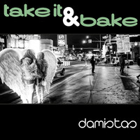 Damistas - Take It & Bake