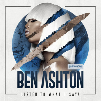 Ben Ashton - Listen to What I Say!