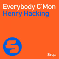 Henry Hacking - Everybody C'mon