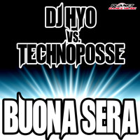 Dj Hyo vs Technoposse - Buona Sera