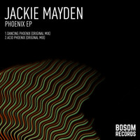 Jackie Mayden - Phoenix EP