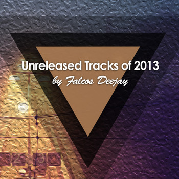 Falcos Deejay - Unreleased Tracks of 2013
