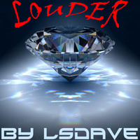 Lsdave - Louder