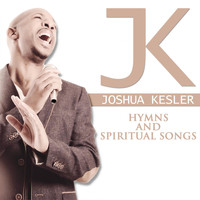 JOSHUA KESLER - Hymns & Spiritual Songs