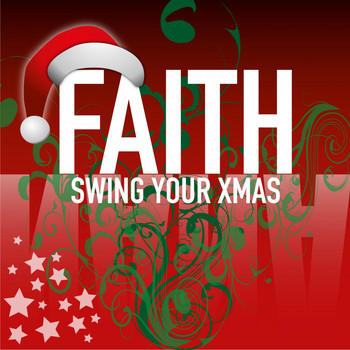 Faith - Swing Your Xmas