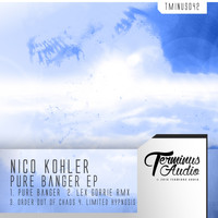 Nico Kohler - Pure Banger EP
