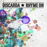 Discarda - Rhyme On (Explicit)